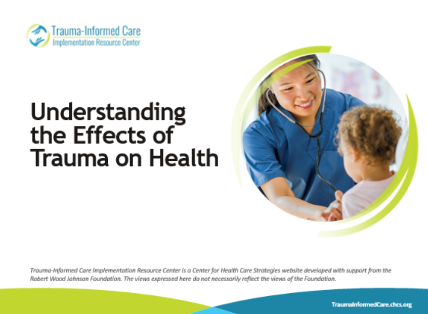 Understanding the Effects of Trauma on Health - Trauma-Informed Care ...